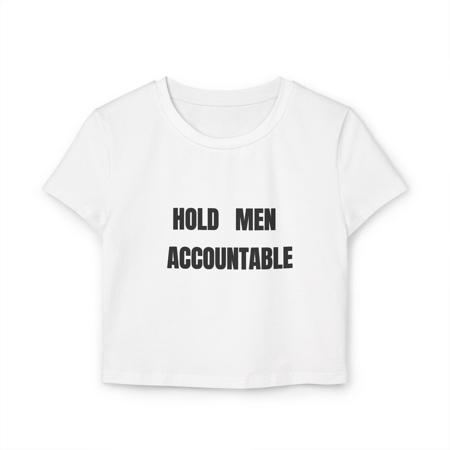Hold Men Accountable Women's Crop Tee — Feminist Statement Shirt