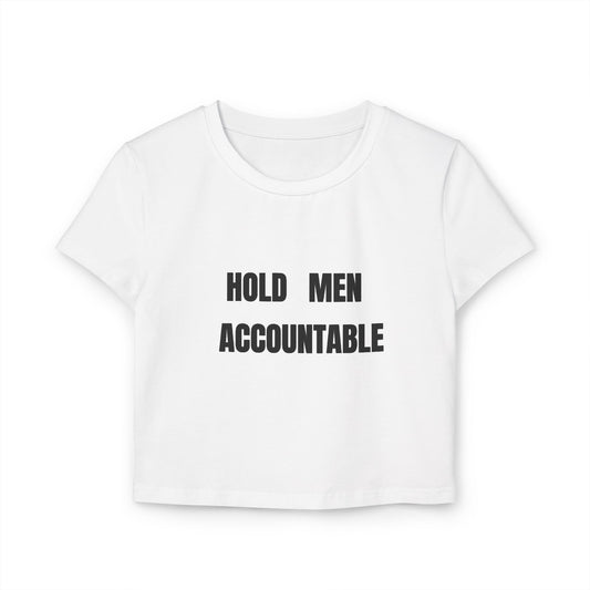 Hold Men Accountable Women's Crop Tee — Feminist Statement Shirt